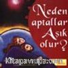 Neden Aptallar Aşık Olur?
