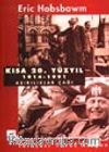 Kısa 20. Yüzyıl 1914-1991 Aşırılıklar Çağı