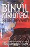 Binyıl Kırılması / Dün ve Yarın Mercek Altında