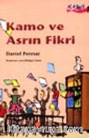 Kamo ve Asrın Fikri