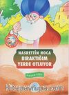 Bıraktığım Yerde Otluyor / Nasrettin Hoca