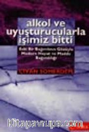 Alkol ve Uyuşturucularla İşimiz Bitti