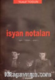 İsyan Notaları Aşk... Hüzün... Umut…