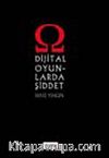 Dijital Oyunlarda Şiddet