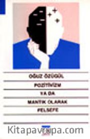 Pozitivizm ya da Mantık Olarak Felsefe