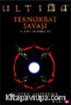 Ultima Teknokrat Savaşı /1 Entrika
