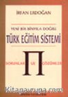 Yeni Bir Binyıla Doğru Türk Eğitim Sistemi Sorunlar ve Çözümler