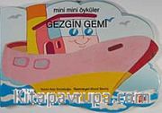 Gezgin Gemi / Mini Mini Öyküler