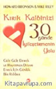 Kırık Kalbinizi 30 Günde İyileştirmenin Yolu