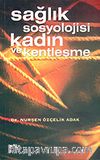 Sağlık Sosyoloji Kadın ve Kentleşme