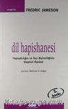 Dil Hapishanesi Yapısalcılığın ve Rus Biçimciliğinin Eleştirel Öyküsü