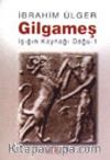 Gilgameş Işığın Kaynağı Doğu -1-
