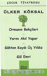 Çocuk Oyunları / Ormanın Bekçileri-Yarını Akıl Yapar-Gökten Kaydı Üç Yıldız-Gül Emri