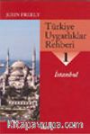 Türkiye Uygarlıklar Rehberi 1 /İstanbul