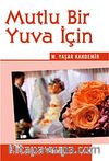 Mutlu Bir Yuva İçin