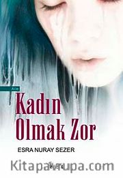 Kadın Olmak Zor