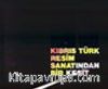 Kıbrıs Türk Resim Sanatından Bir Kesit