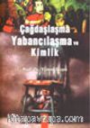 Çağdaşlaşma Yabancılaşma ve Kimlik