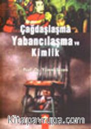 Çağdaşlaşma Yabancılaşma ve Kimlik