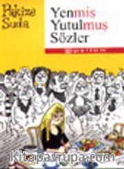 Yenmiş Yutulmuş Sözler