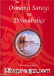 Osmanlı Sarayı ve Dolmabahçe