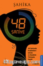 48 Saniye <br /> 48 Saniyede Proplemleri Çözme ve Kendinle Yüzleşme Sanatı
