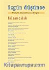 Özgün Düşünce Üç Aylık İslami Düşünce Dergisi / Ocak-Şubat-Mart 2009 Yıl:1 Sayı:1