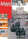 Anlayış/Temmuz 2009 Aylık Siyaset, Ekonomi, Toplum Dergisi Elinizi Siyasetin Üzerinden Çekiniz!