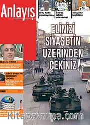 Anlayış/Temmuz 2009 Aylık Siyaset, Ekonomi, Toplum Dergisi Elinizi Siyasetin Üzerinden Çekiniz!