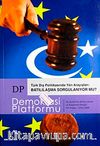 Demokrasi Platformu/Sayı:13 Yıl:4 Kış 2008/Üç Aylık Fikir-Kültür-Sanat ve Araştırma Dergisi