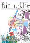 Bir Nokta / Aylık Edebiyat Dergisi / Yıl: 9 / Sayı:95 Aralık 2009