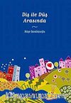 Diş ile Düş Arasında