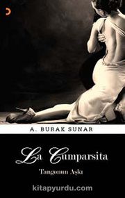 La Cumparsita <br /> Tangonun Aşkı