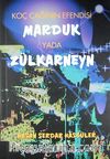 Koç Çağının Efendisi Marduk yada Zülkarneyn