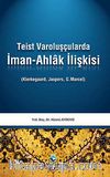 Teist Varoluşçularda İman-Ahlak İlişkisi