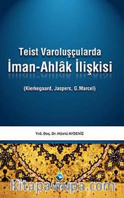 Teist Varoluşçularda İman-Ahlak İlişkisi