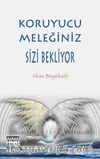 Koruyucu Meleğiniz Sizi Bekliyor