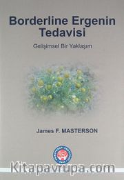Borderline Ergenin Tedavisi <br /> Gelişimsel Bir Yaklaşım