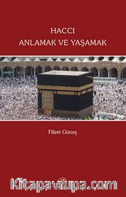 Haccı Anlamak ve Yaşamak