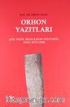 Orhon Yazıtları & Köl Tegin, Bilge Kağan, Tonyukuk, Ongi, Küli Çor