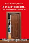 En Az Üç Diyorlar Ama... & Yatak Odamın Kapısını Kapatsam mı?
