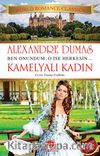Kamelyalı Kadın & Ben Onundum, O İse Herkesin...
