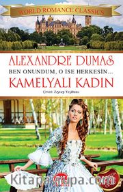 Kamelyalı Kadın <br /> Ben Onundum, O İse Herkesin...