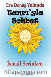 Eve Dönüş Yolunda Tanrı'yla Sohbet