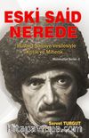 Eski Said Nerede & Hutbe-i Şamiye Vesilesiyle Kritik ve Mihenk