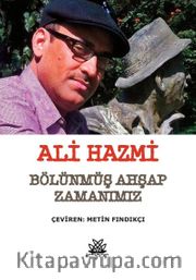 Bölünmüş Ahşap Zamanımız