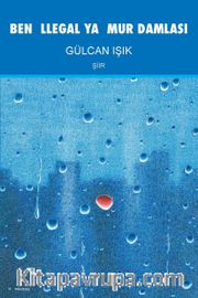 Ben İllegal Yağmur Damlası 