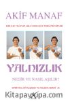Yalnızlık Nedir Nasıl Aşılır?