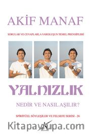 Yalnızlık Nedir Nasıl Aşılır?