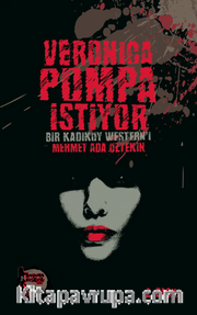 Veronica Pompa İstiyor <br /> Bir Kadıköy Western'i